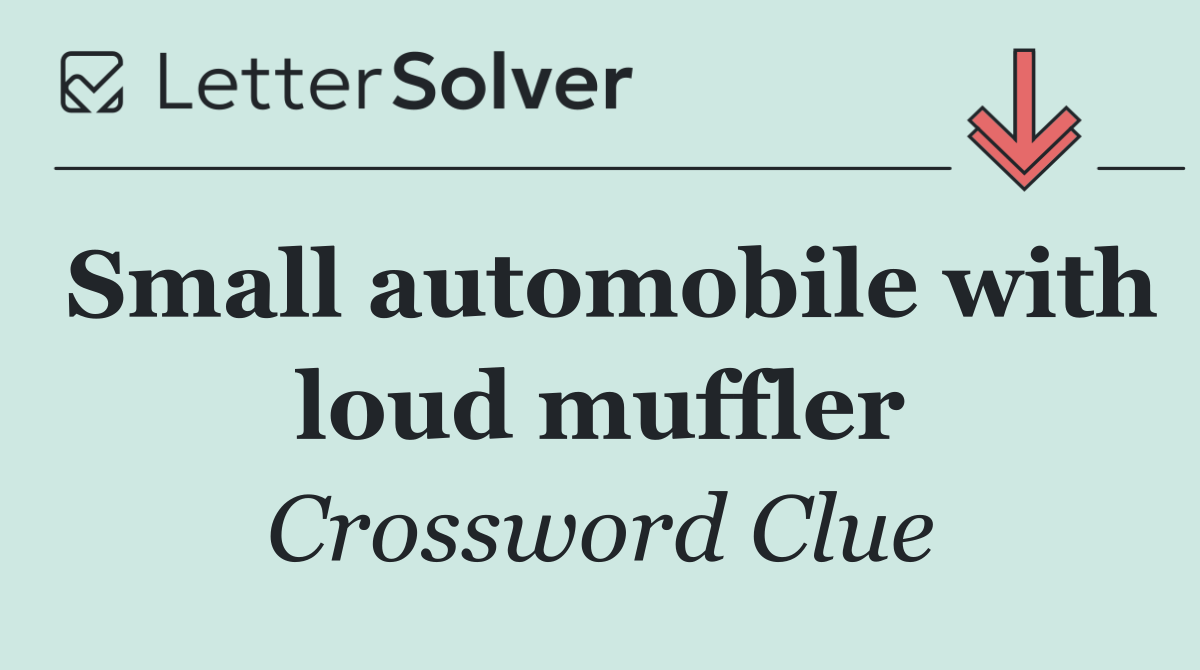 Small automobile with loud muffler