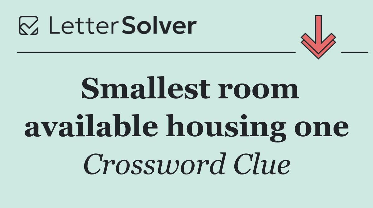 Smallest room available housing one