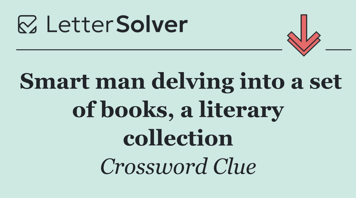 Smart man delving into a set of books, a literary collection