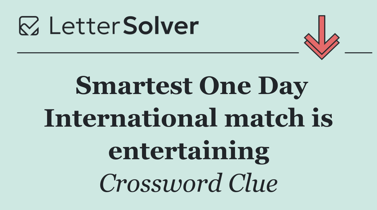 Smartest One Day International match is entertaining