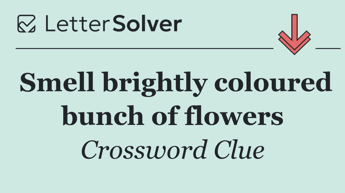 Smell brightly coloured bunch of flowers