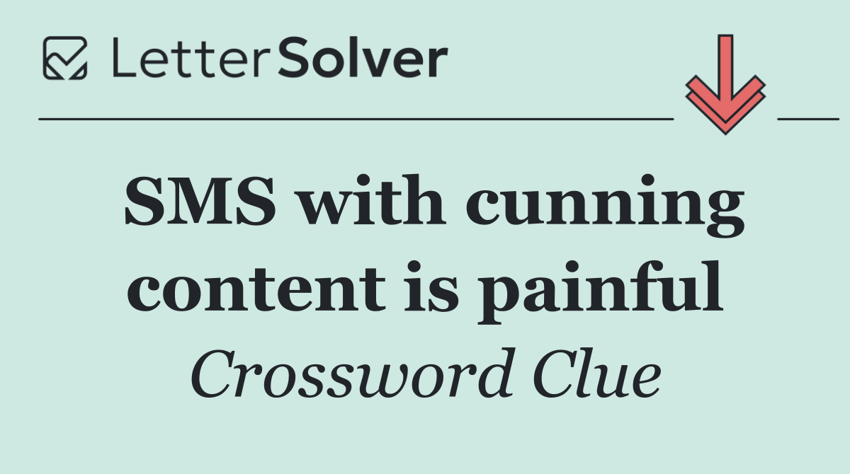 SMS with cunning content is painful