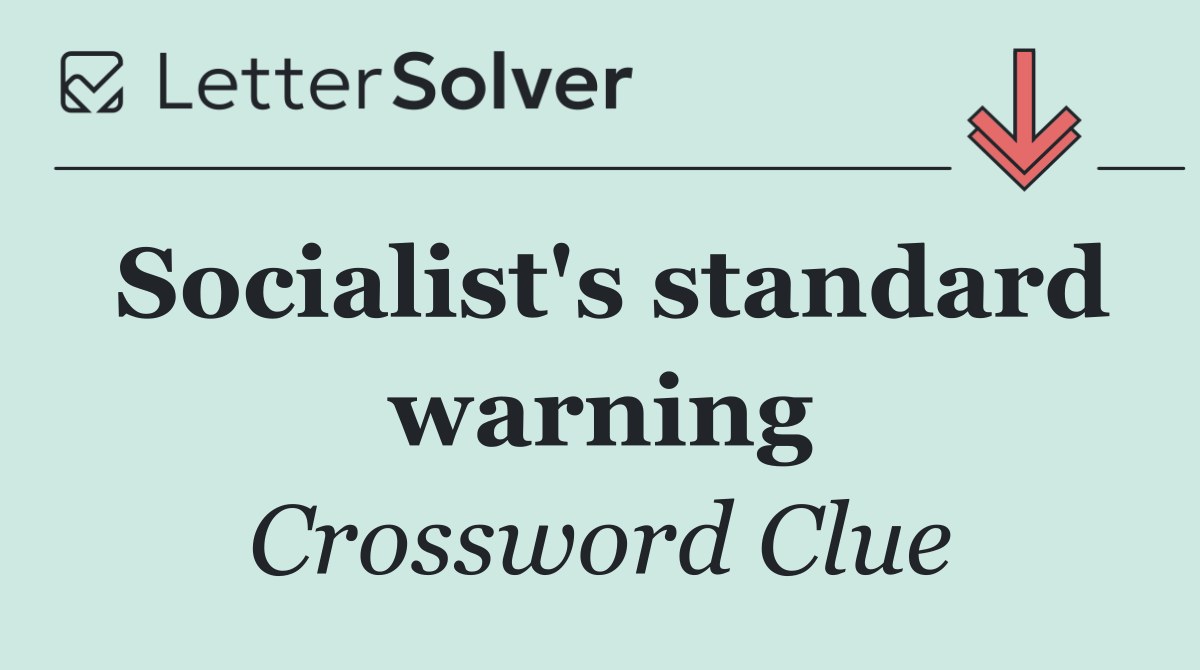 Socialist's standard warning