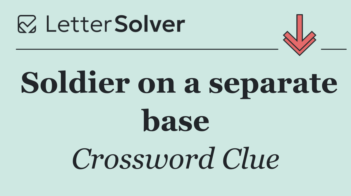 Soldier on a separate base
