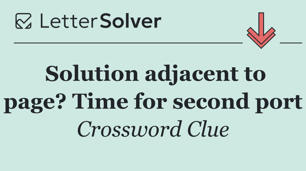Solution adjacent to page? Time for second port