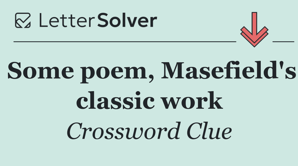 Some poem, Masefield's classic work