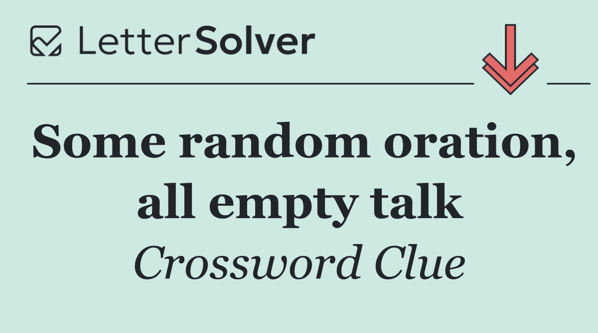 Some random oration, all empty talk