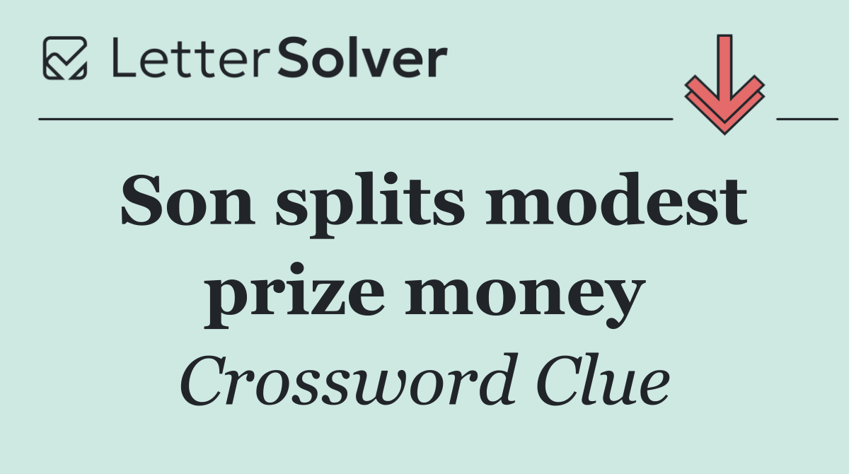 Son splits modest prize money