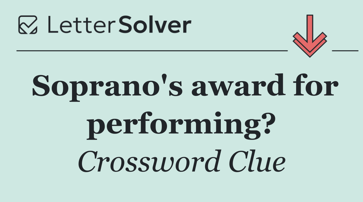 Soprano's award for performing?