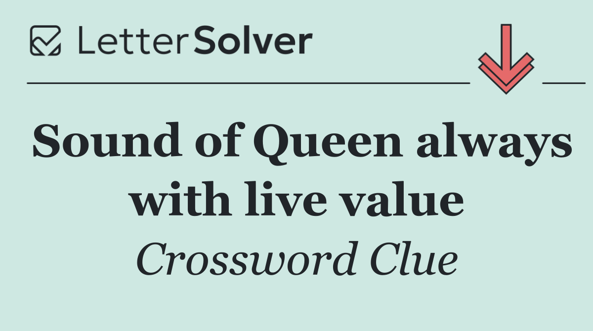 Sound of Queen always with live value