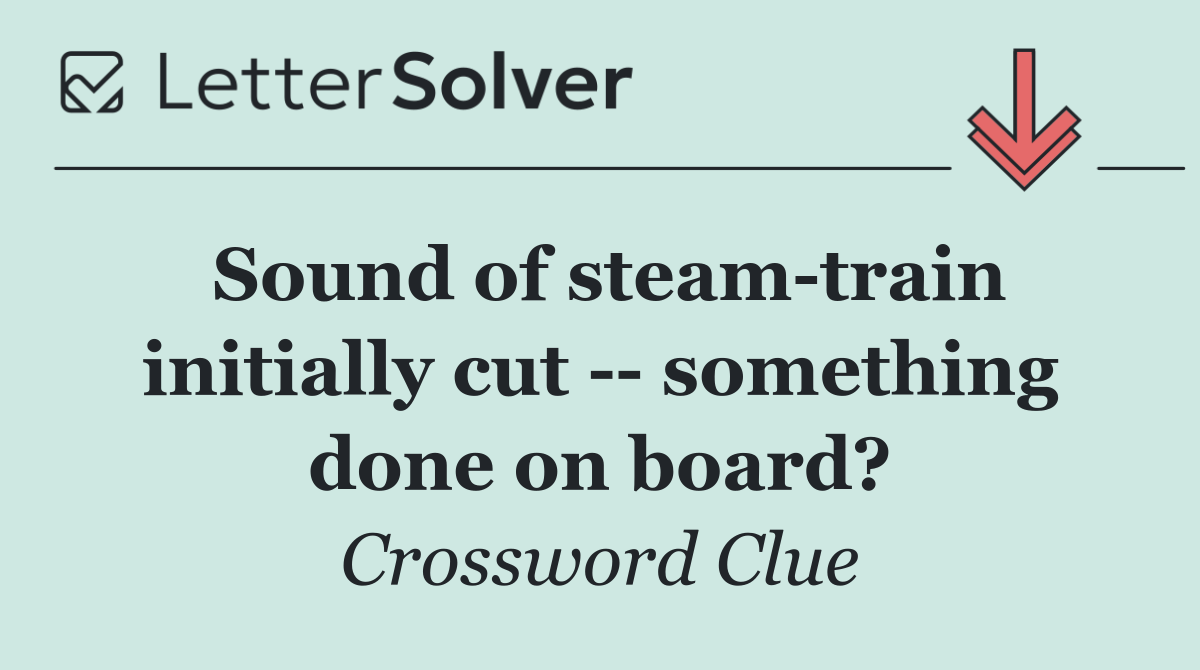 Sound of steam train initially cut    something done on board?