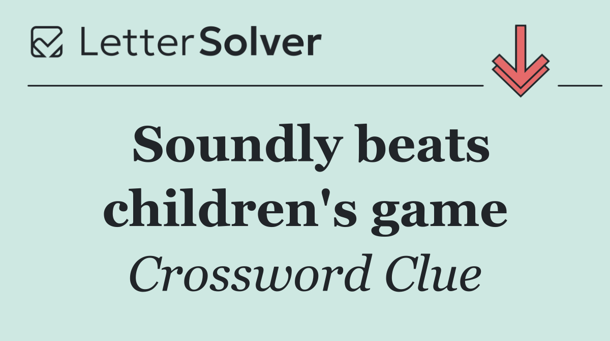 Soundly beats children's game