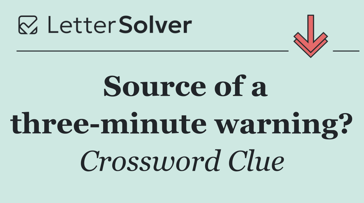 Source of a three minute warning?