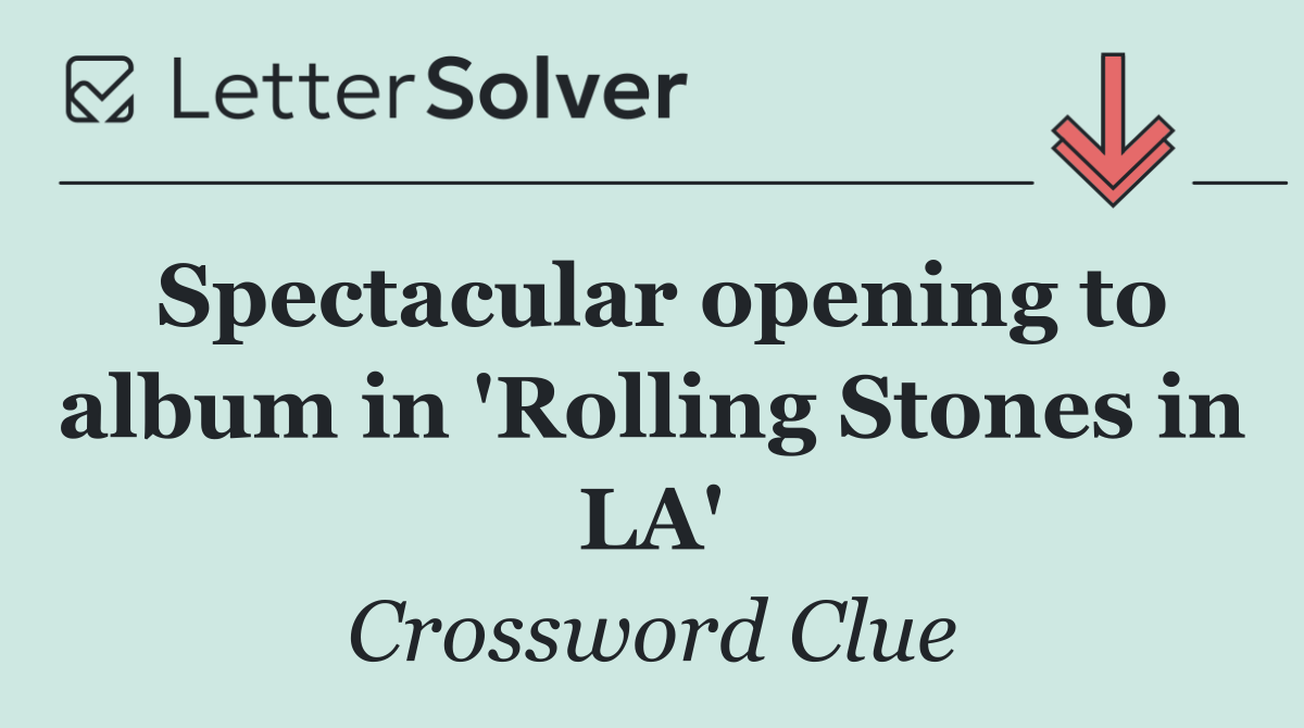 Spectacular opening to album in 'Rolling Stones in LA'