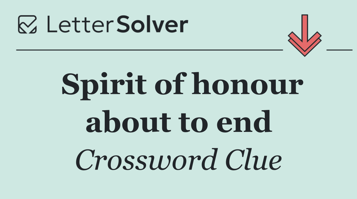 Spirit of honour about to end