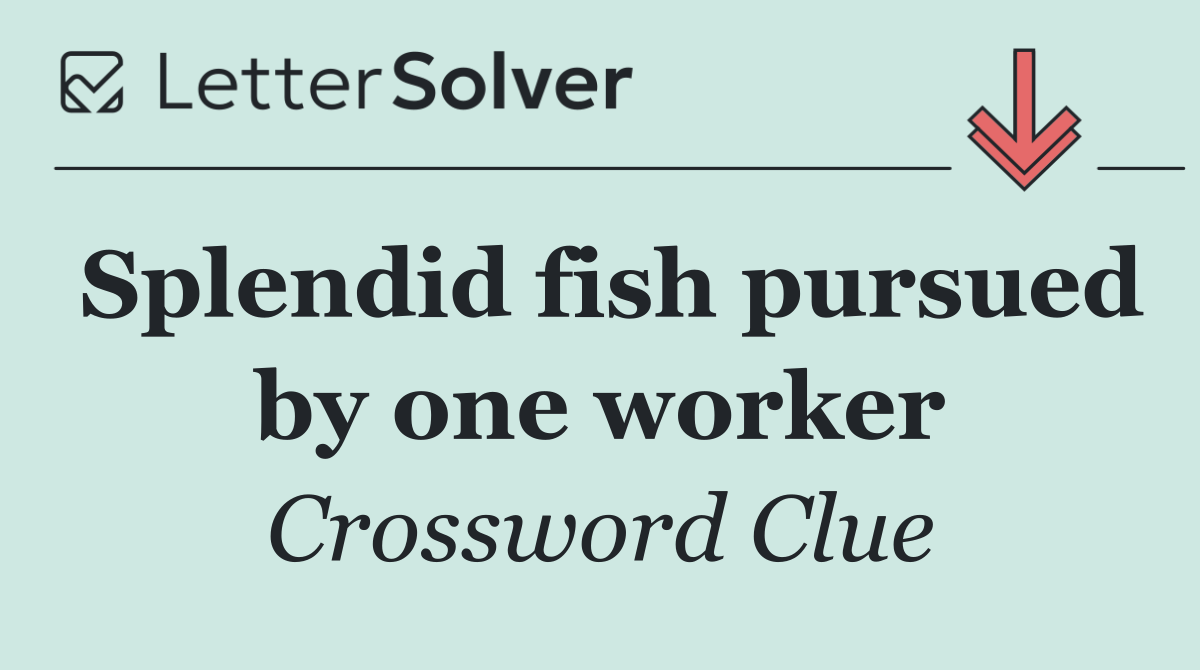 Splendid fish pursued by one worker