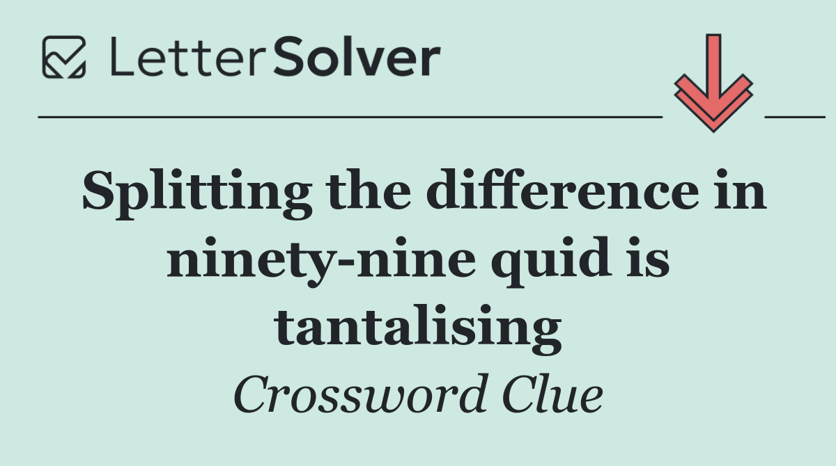 Splitting the difference in ninety nine quid is tantalising