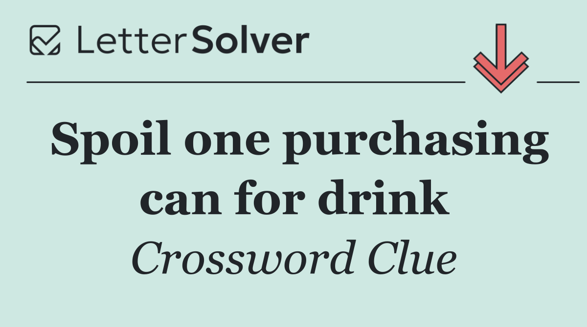 Spoil one purchasing can for drink