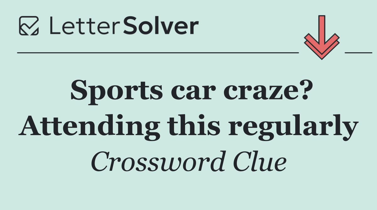 Sports car craze? Attending this regularly