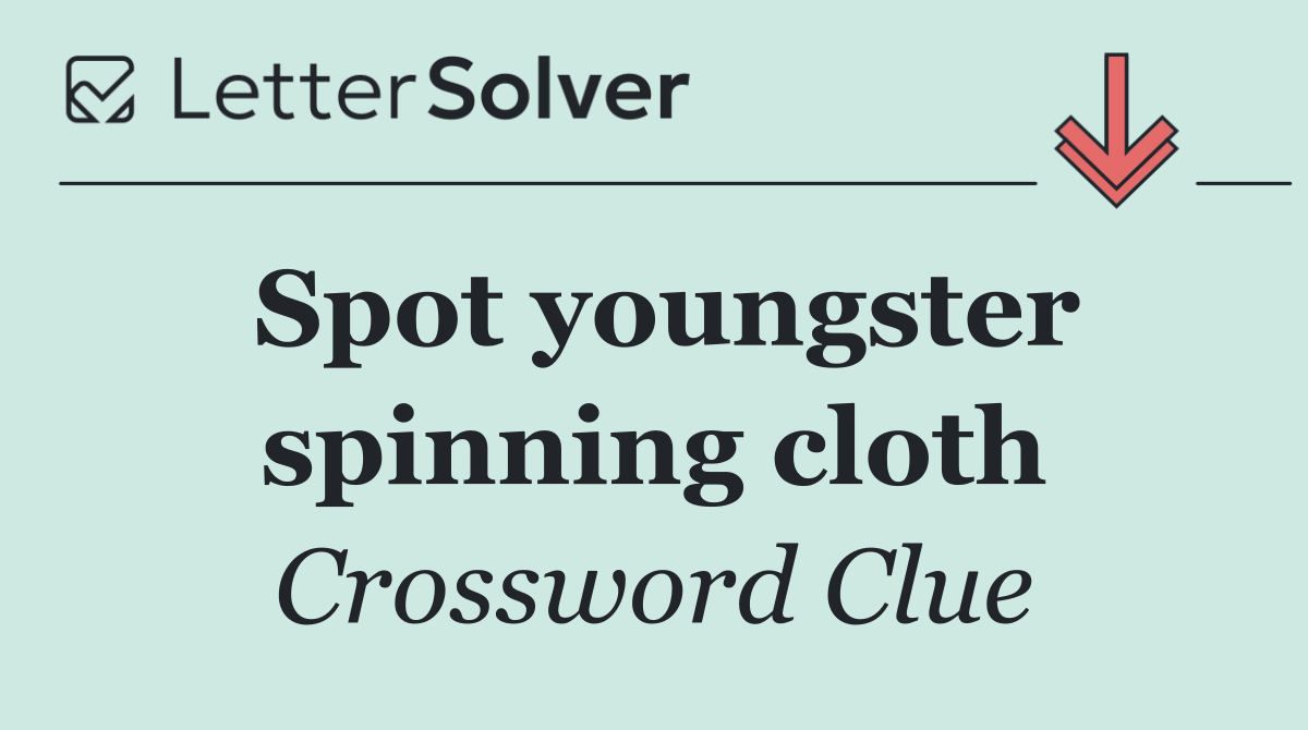 Spot youngster spinning cloth