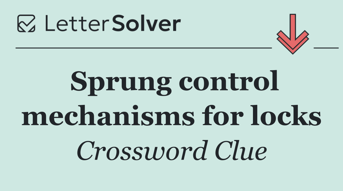 Sprung control mechanisms for locks