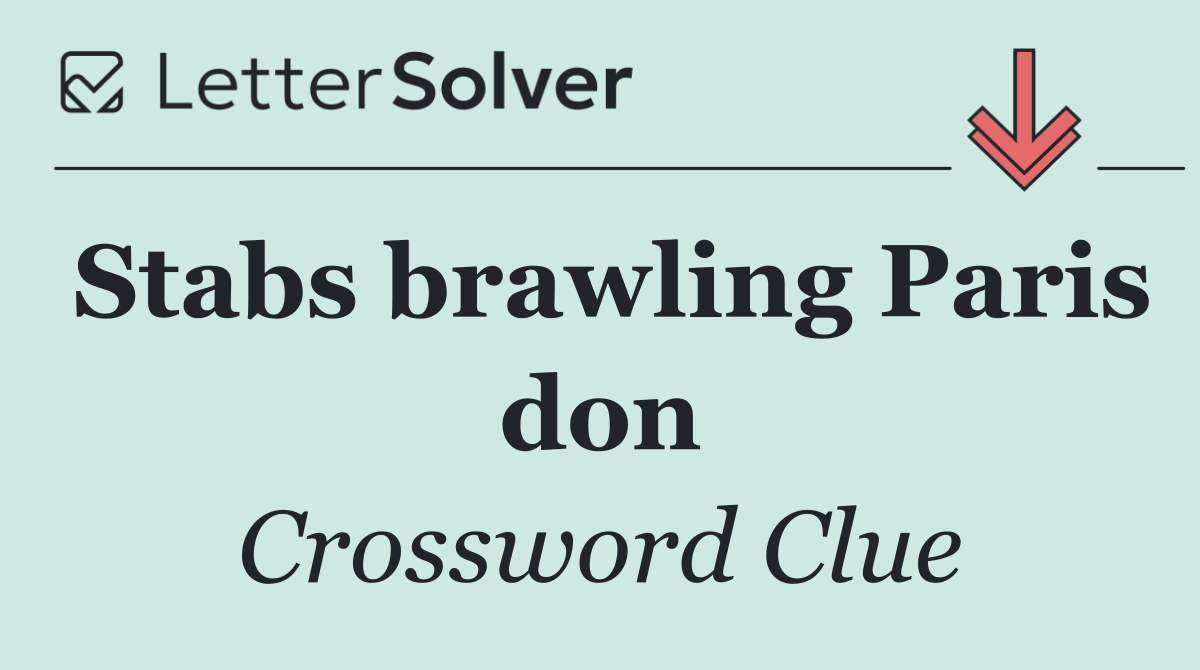 Stabs brawling Paris don