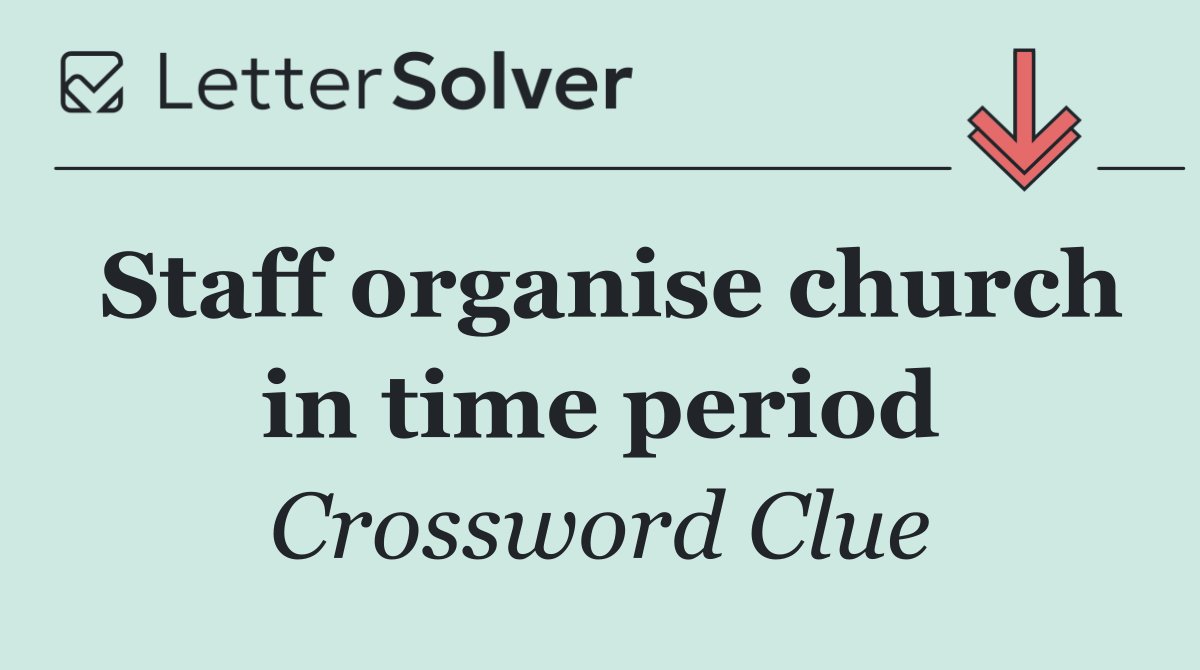 Staff organise church in time period