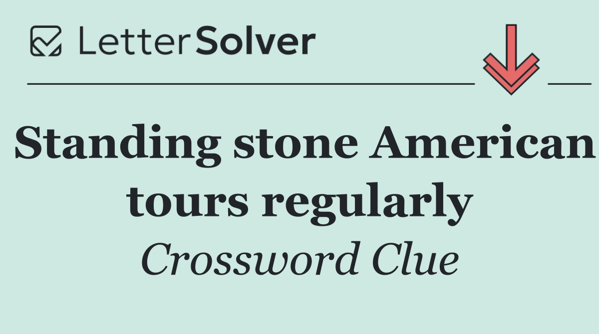 Standing stone American tours regularly