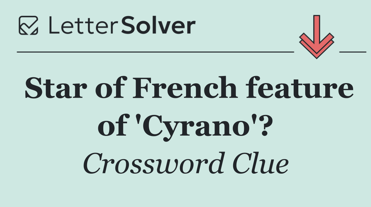 Star of French feature of 'Cyrano'?