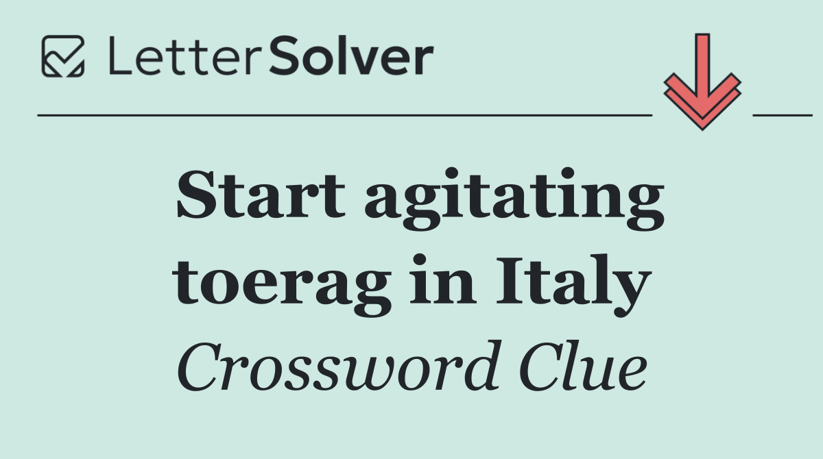 Start agitating toerag in Italy