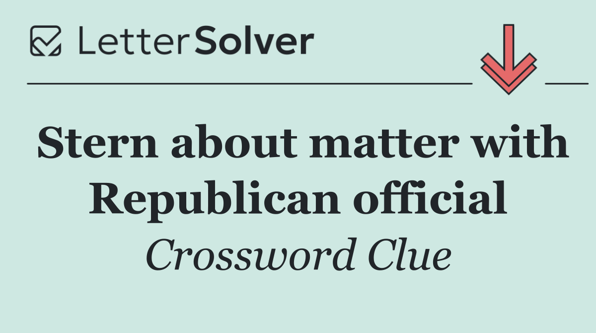 Stern about matter with Republican official