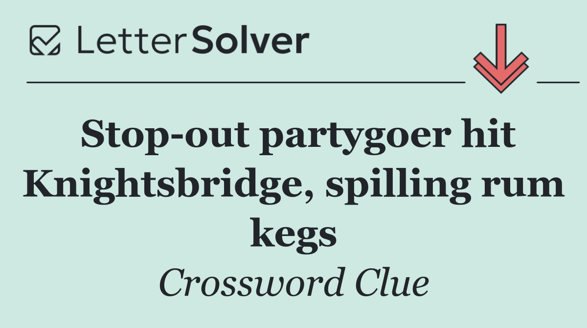 Stop out partygoer hit Knightsbridge, spilling rum kegs