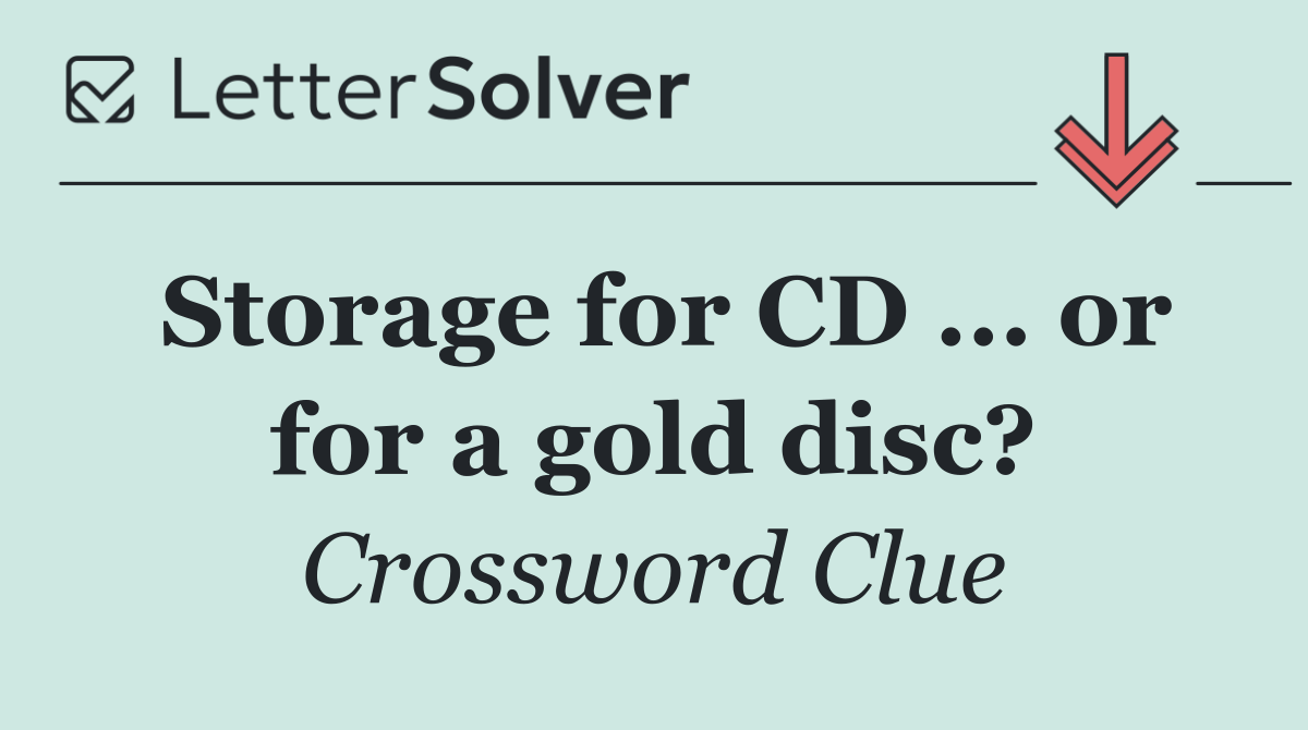 Storage for CD ... or for a gold disc?