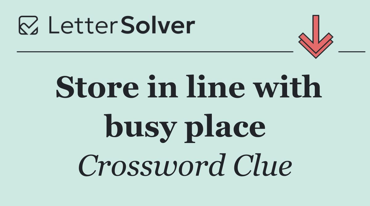 Store in line with busy place