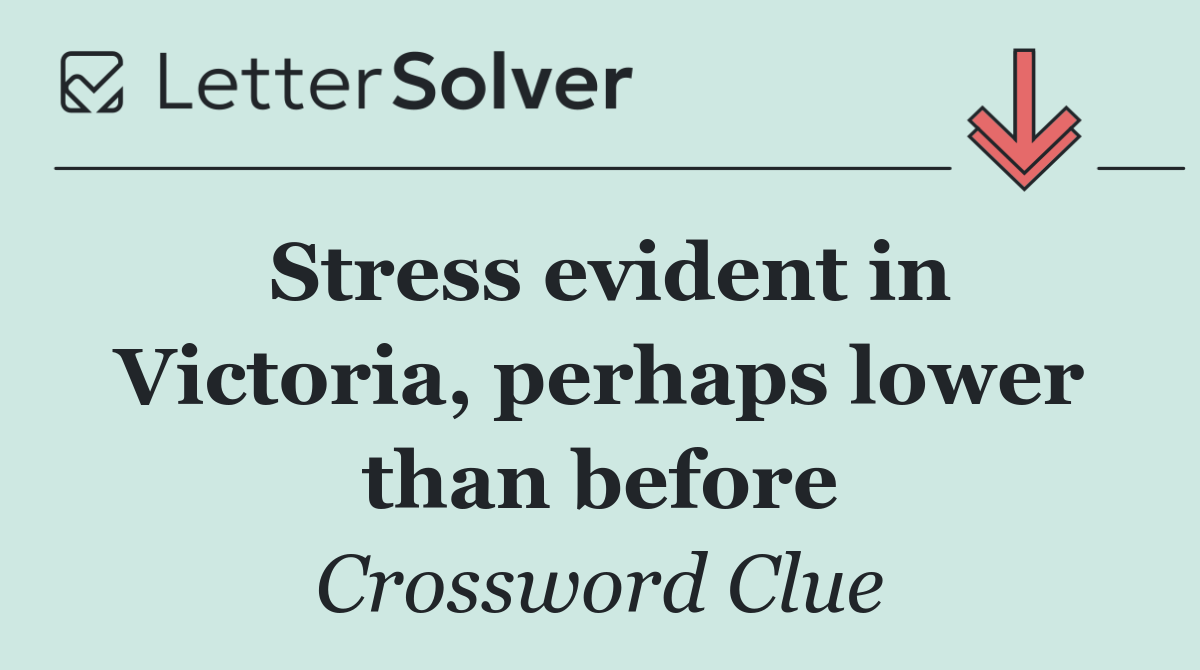 Stress evident in Victoria, perhaps lower than before