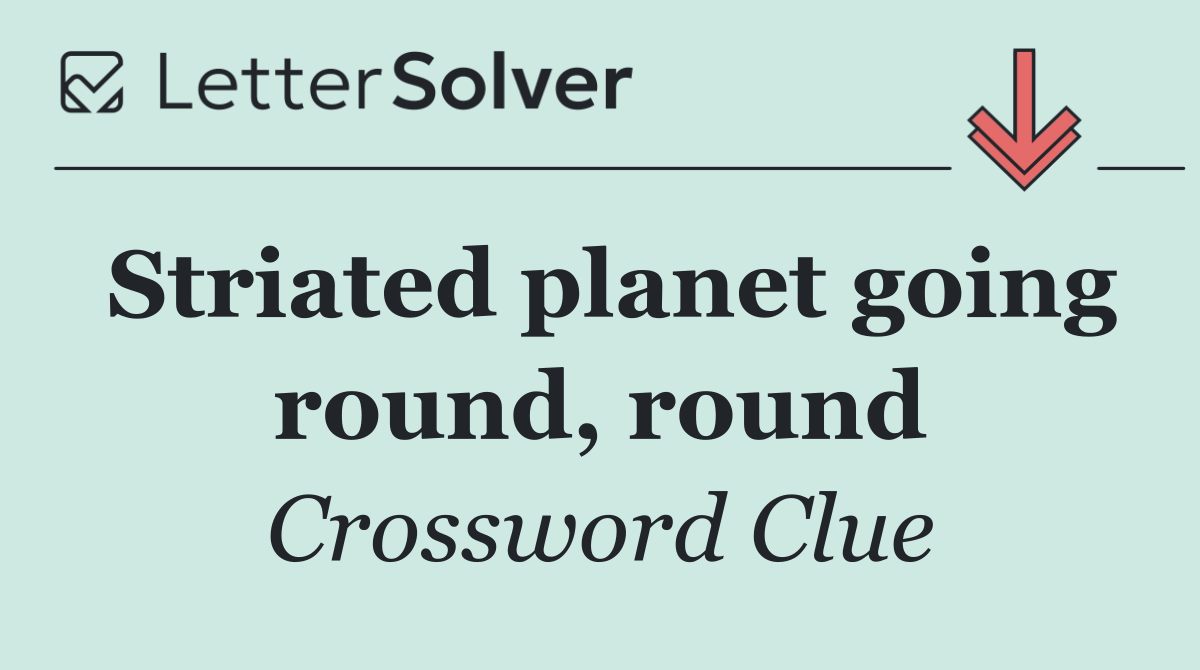 Striated planet going round, round