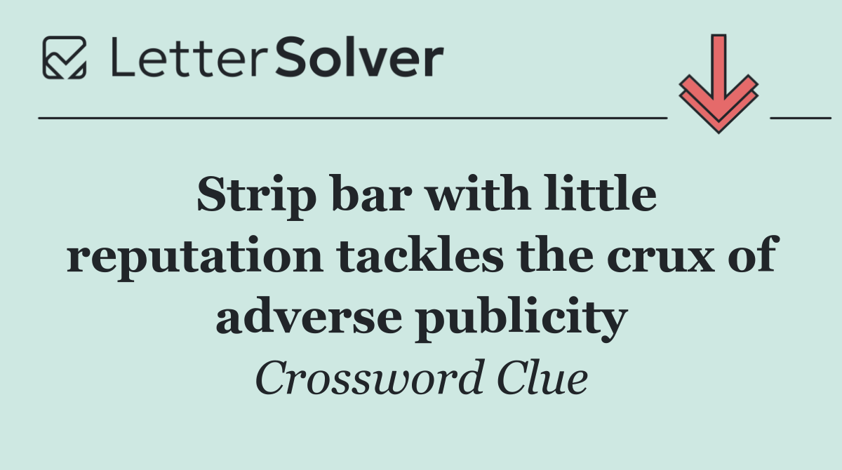 Strip bar with little reputation tackles the crux of adverse publicity