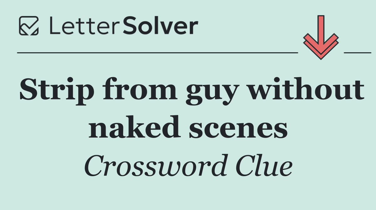 Strip from guy without naked scenes