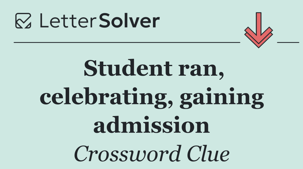 Student ran, celebrating, gaining admission