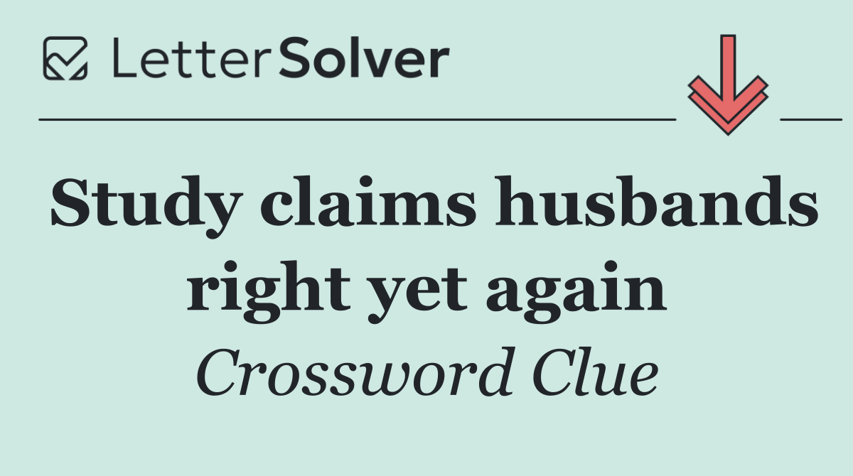 Study claims husbands right yet again