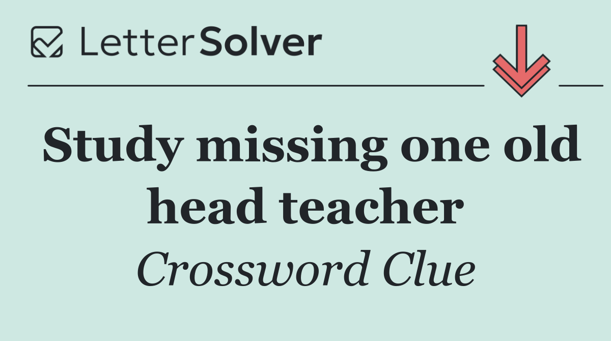 Study missing one old head teacher