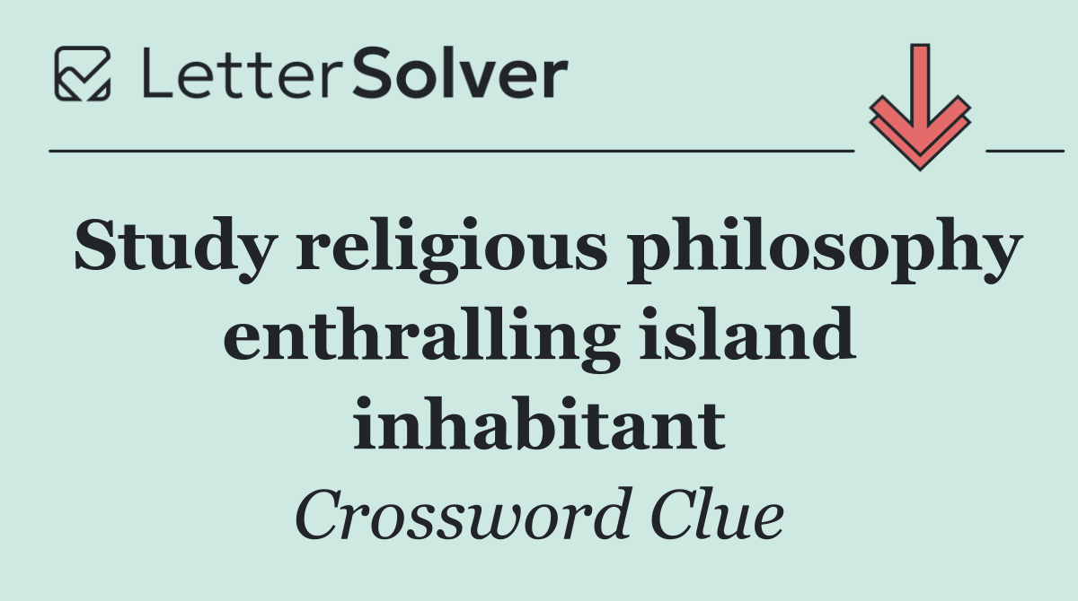 Study religious philosophy enthralling island inhabitant