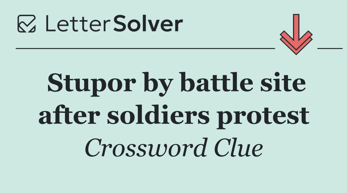 Stupor by battle site after soldiers protest