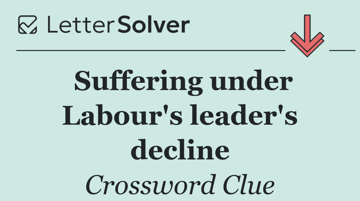 Suffering under Labour's leader's decline
