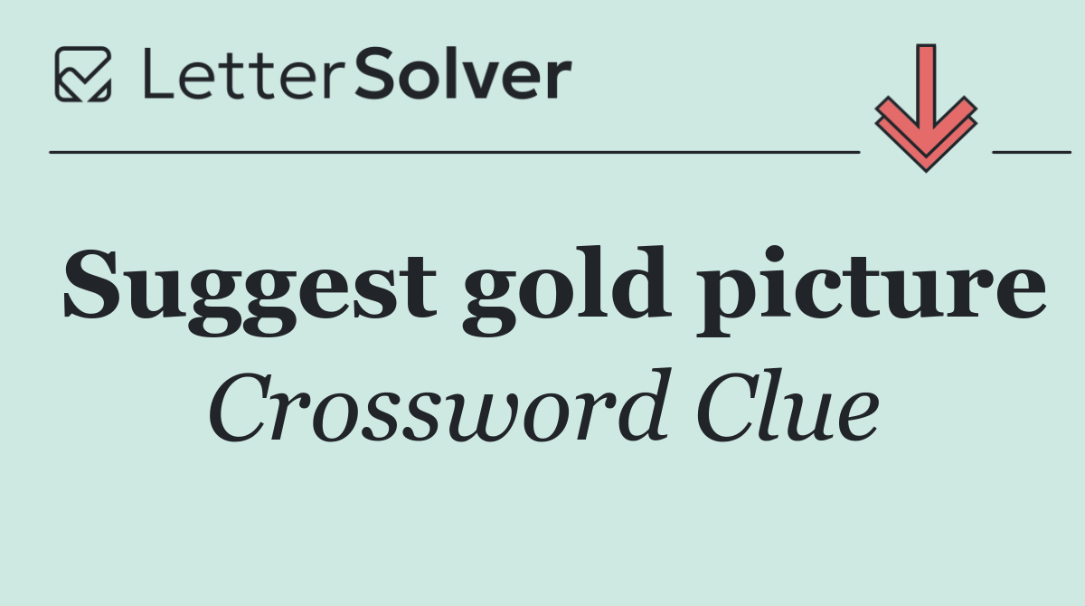 Suggest gold picture