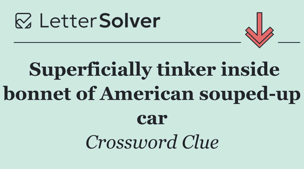 Superficially tinker inside bonnet of American souped up car