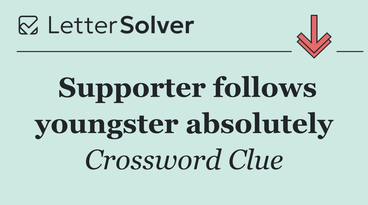 Supporter follows youngster absolutely