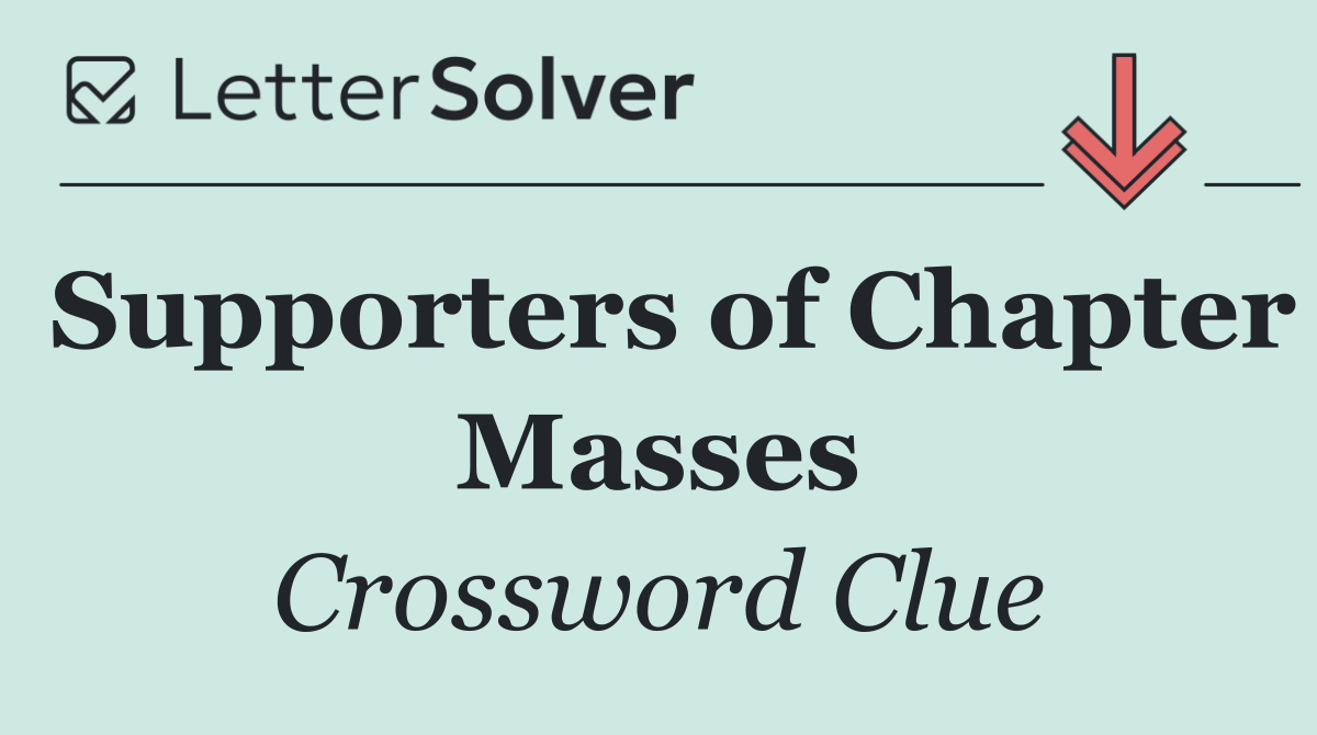 Supporters of Chapter Masses