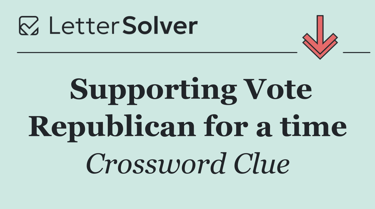 Supporting Vote Republican for a time