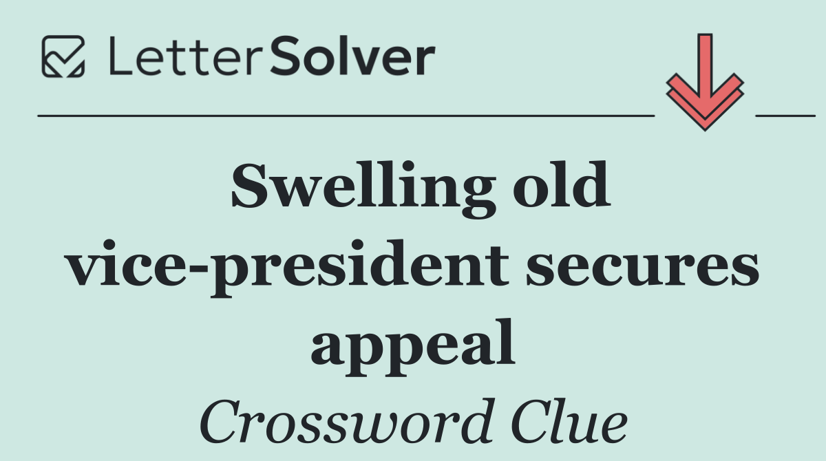 Swelling old vice president secures appeal